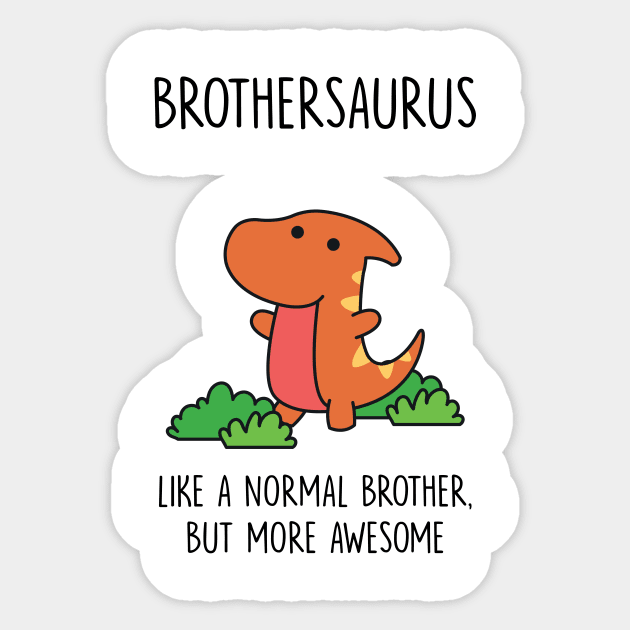 Brothersaurus Sticker by redbarron